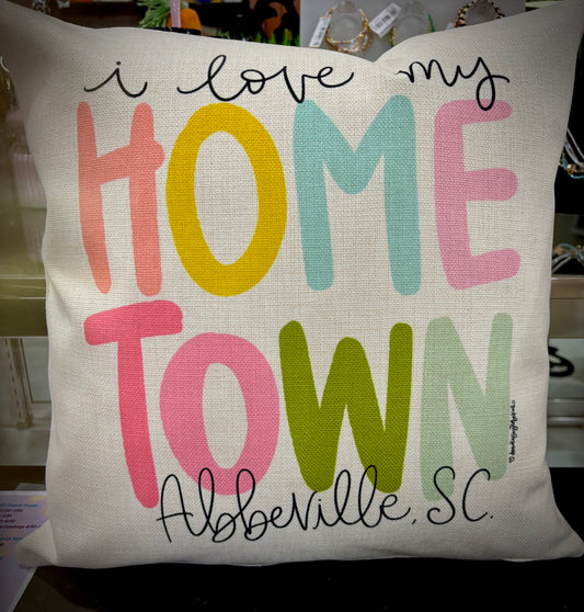 I Love My Home Town Pillow 18x18